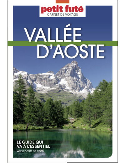 GUIDE VALLEE D'AOSTE 2023/2024 CARNET PETIT FUTE
