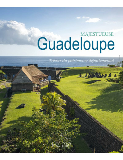 MAJESTUEUSE GUADELOUPE - TRESORS DU PATRIMOINE DEPARTEMENTAL