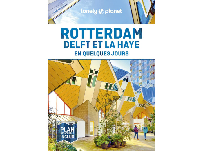 ROTTERDAM DELFT ET LA HAYE EN QUELQUES JOURS 1ED
