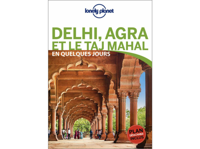 DELHI, AGRA ET LE TAJ MAHAL EN QUELQUES JOURS 1ED