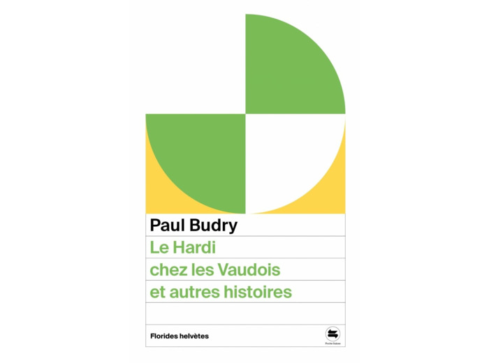 LE HARDI CHEZ LES VAUDOIS ET AUTRES HISTOIRES