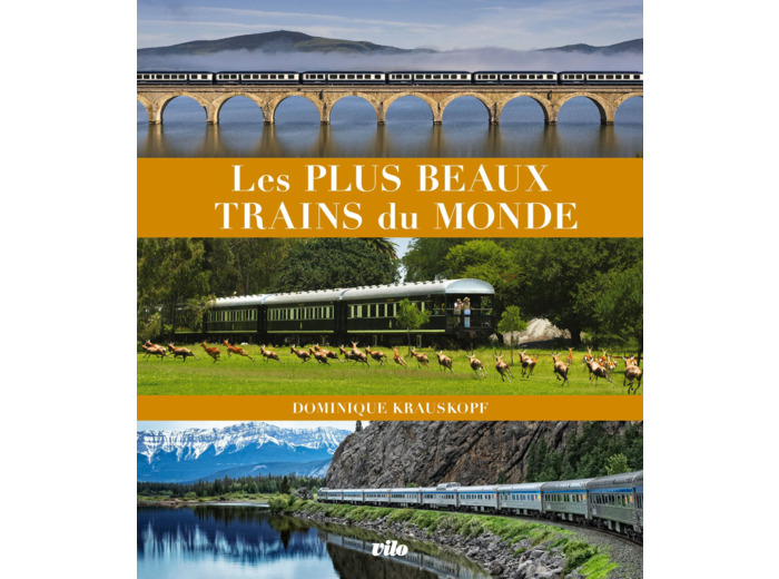 LES PLUS BEAUX TRAINS DU MONDE