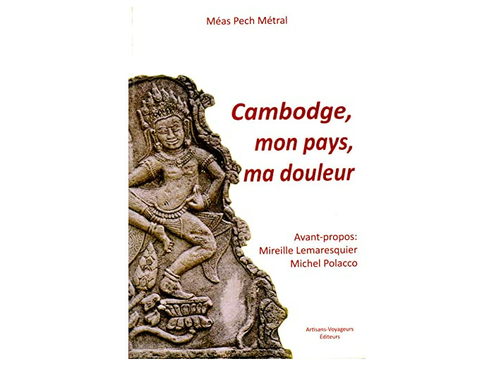 CAMBODGE, MON PAYS, MA DOULEUR