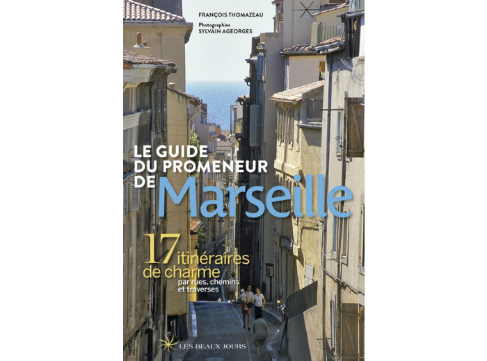 LE GUIDE DU PROMENEUR DE MARSEILLE 2018