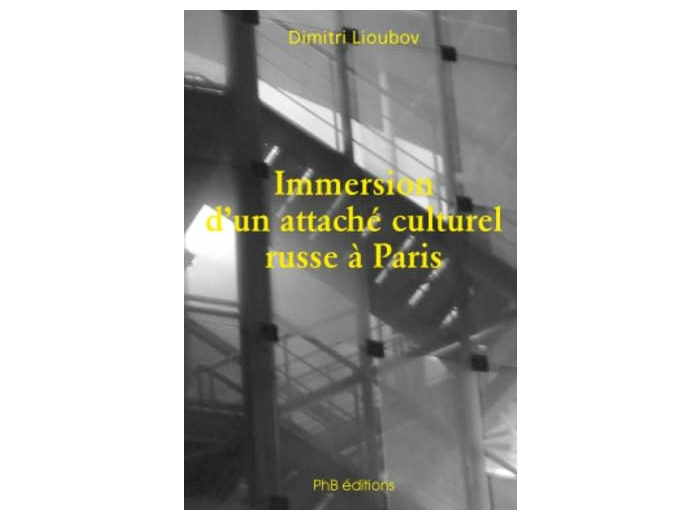 IMMERSION D'UN ATTACHE CULTUREL RUSSE A PARIS