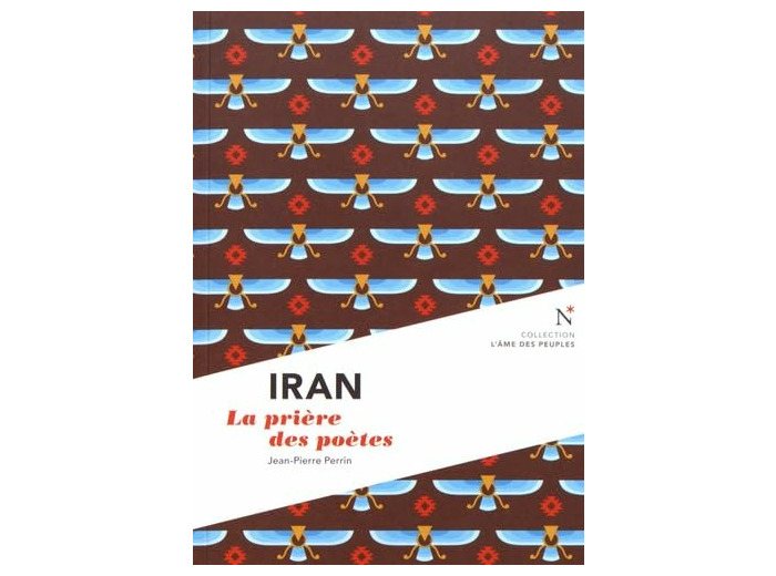 IRAN - LA PRIERE DES POETES