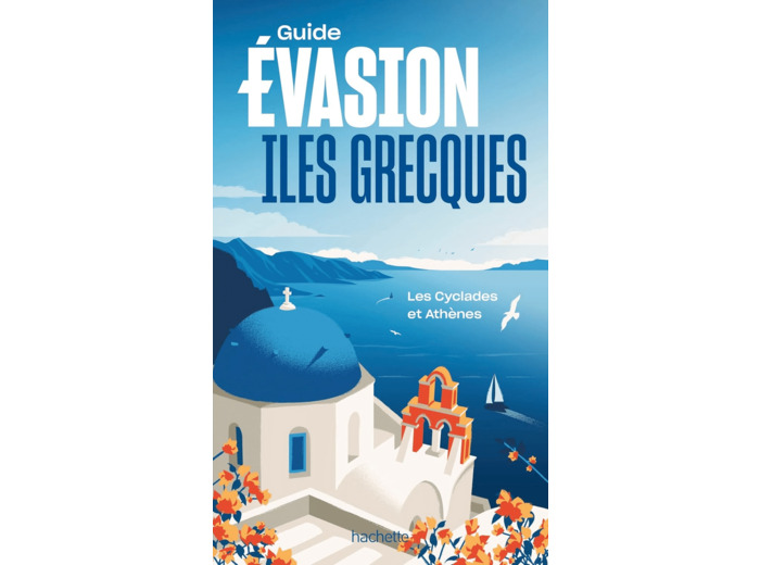 ILES GRECQUES - ILES CYCLADES ET ATHENES GUIDE EVASION