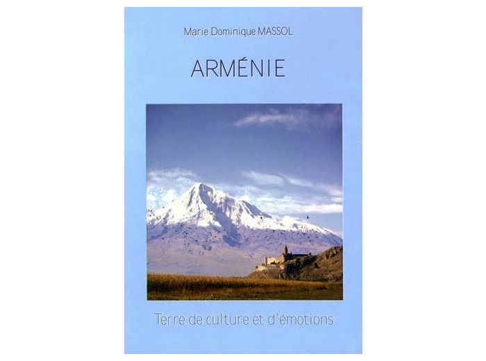 ARMENIE, TERRE DE CULTURE ET D'EMOTIONS