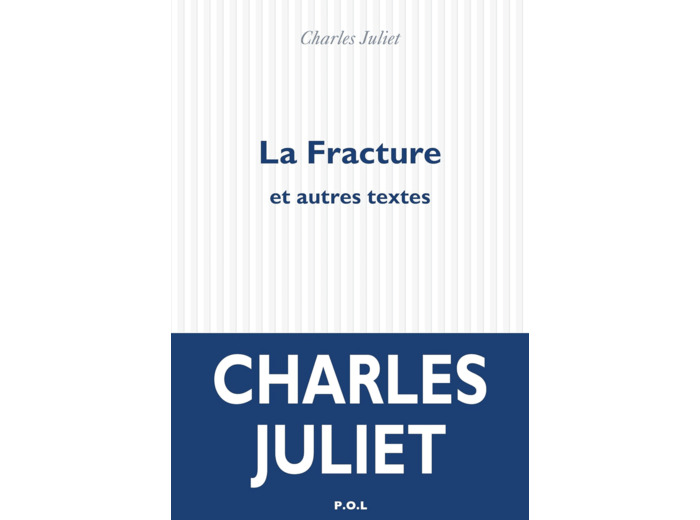 LA FRACTURE ET AUTRES TEXTES