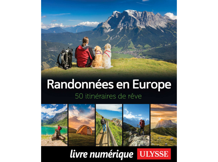 RANDONNEES EN EUROPE - 50 ITINERAIRES DE REVE