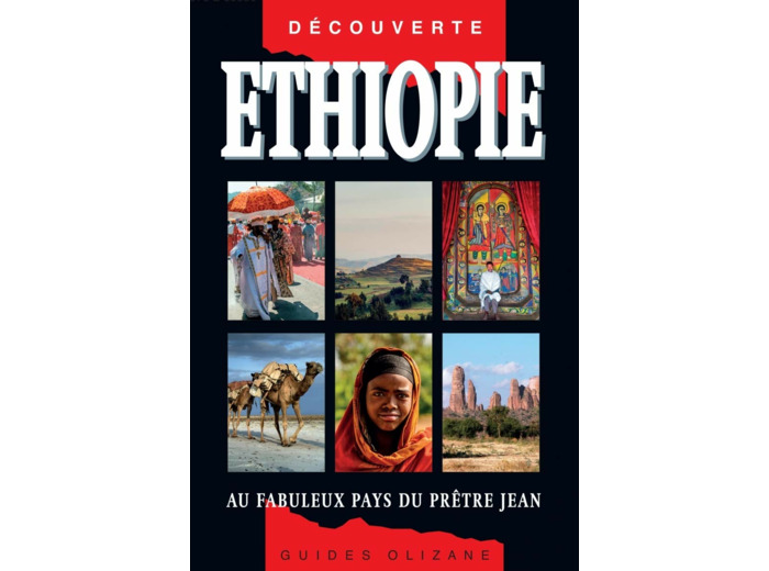GUIDE ETHIOPIE - AU FABULEUX PAYS DU PRETRE JEAN
