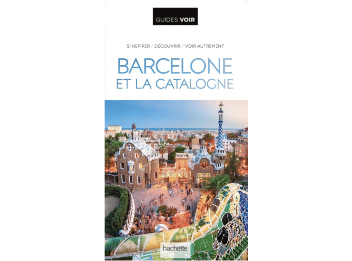 GUIDE VOIR BARCELONE ET LA CATALOGNE