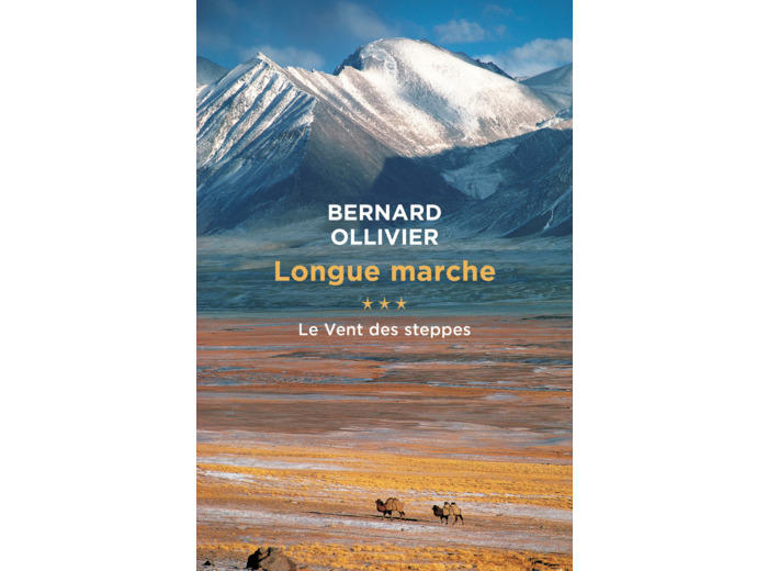LONGUE MARCHE T3 LE VENT DES STEPPES - VOL03 - JUSQU'EN CHINE PAR LA ROUTE DE LA SOIE