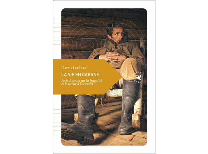 LA VIE EN CABANE