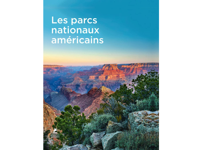 LES PARCS NATIONAUX AMERICAINS