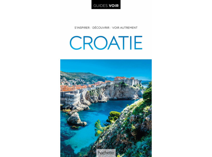 GUIDE VOIR CROATIE