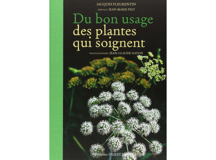DU BON USAGE DES PLANTES QUI SOIGNENT