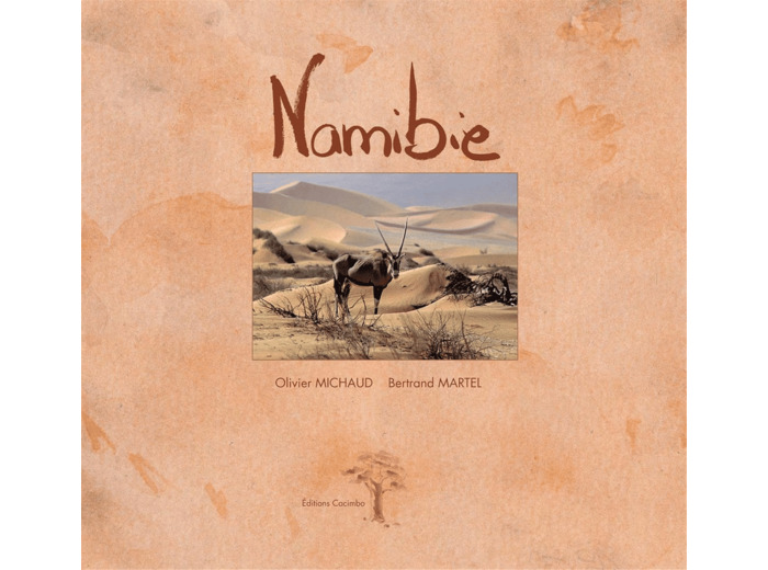 NAMIBIE, AU-DELA DES DUNES ET DE L'OCEAN
