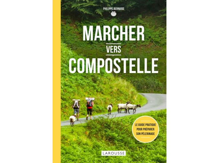 MARCHER VERS COMPOSTELLE