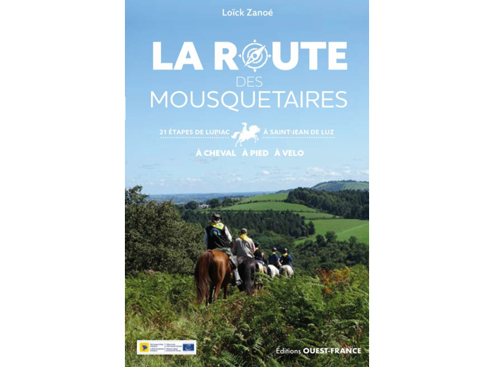 LA ROUTE DES MOUSQUETAIRES - DE LUPIAC A SAINT-JEAN-DE-LUZ