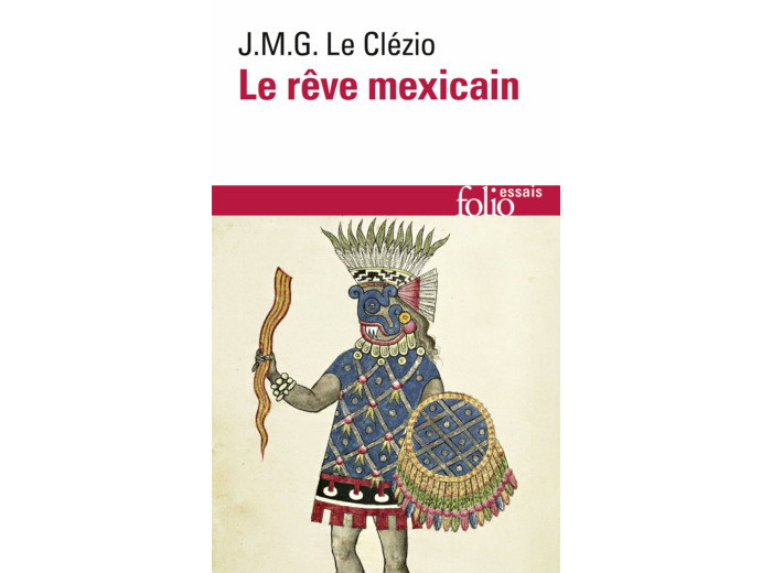 LE REVE MEXICAIN OU LA PENSEE INTERROMPUE