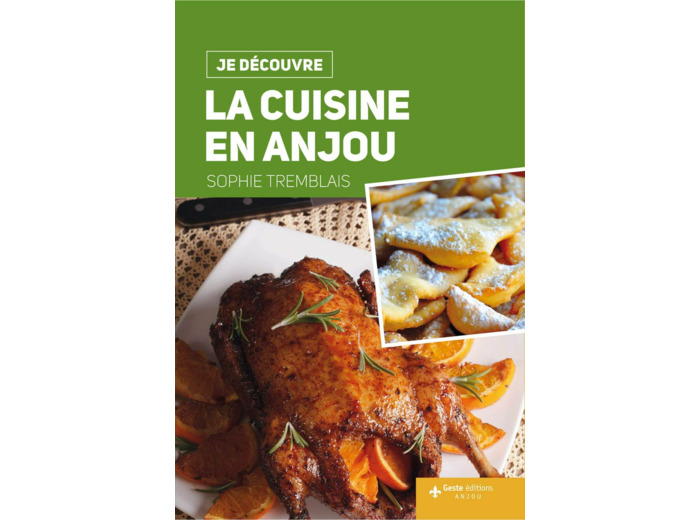 JE DECOUVRE LA CUISINE EN ANJOU