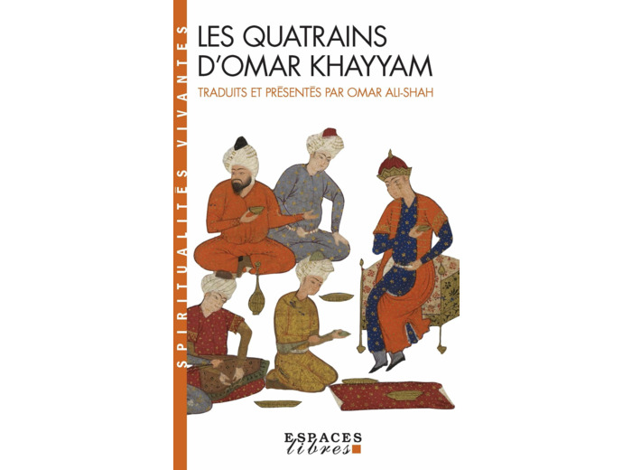 SPIRITUALITES VIVANTES POCHE - T219 - LES QUATRAINS D'OMAR KHAYYAM