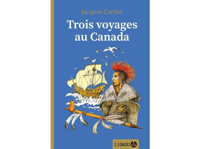 TROIS VOYAGES AU CANADA