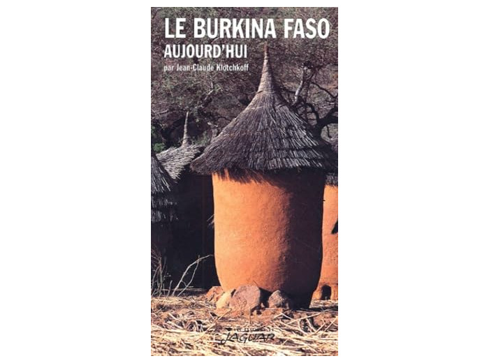 BURKINA FASO (LE) AUJOURD'HUI