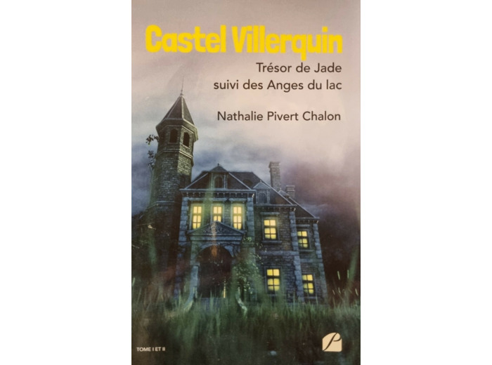 CASTEL VILLERQUIN - Trésor de Jade suivi des Anges du lac