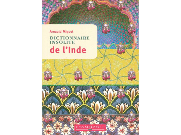 DICTIONNAIRE INSOLITE DE L'INDE
