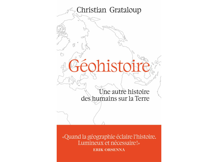 GEOHISTOIRE - UNE AUTRE HISTOIRE DES HUMAINS SUR LA TERRE