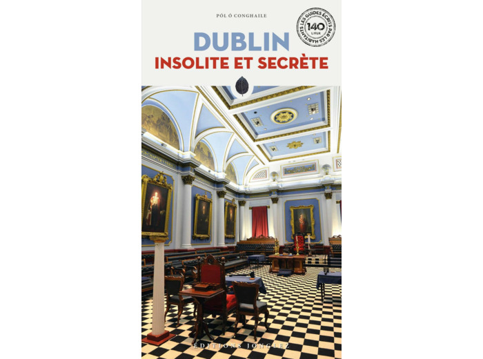 DUBLIN INSOLITE ET SECRETE