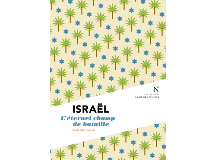 ISRAEL - LES BLESSURES D'UN DESTIN