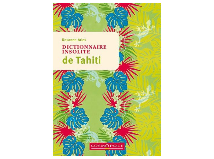 DICTIONNAIRE INSOLITE DE TAHITI
