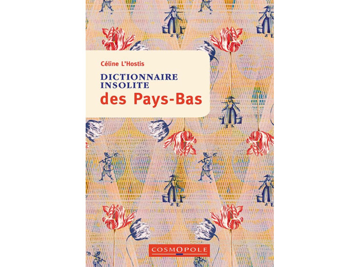 DICTIONNAIRE INSOLITE DES PAYS-BAS