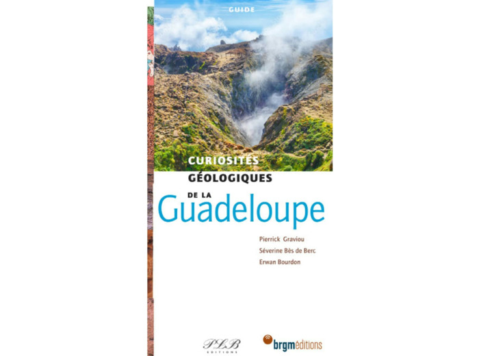 CURIOSITES GEOLOGIQUES DE LA GUADELOUPE