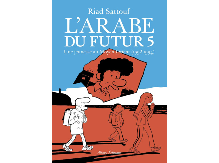 L'ARABE DU FUTUR - VOLUME 5 - TOME 5