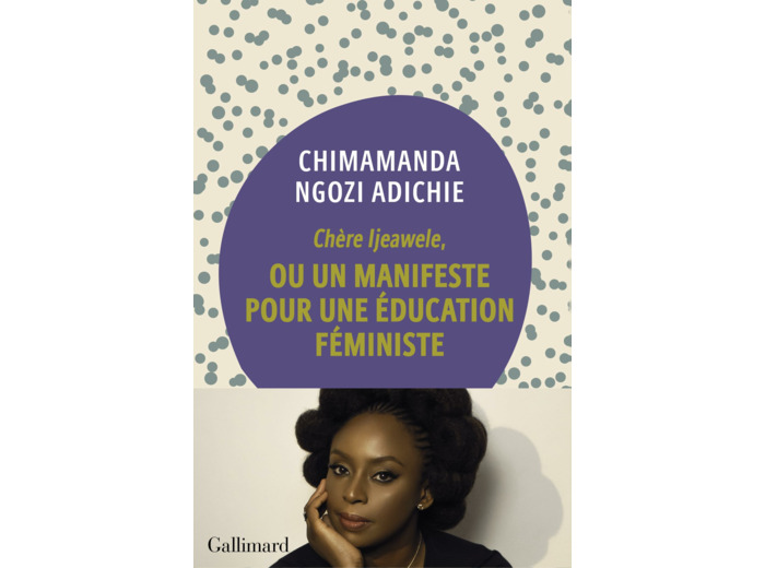 CHERE IJEAWELE, OU UN MANIFESTE POUR UNE EDUCATION FEMINISTE