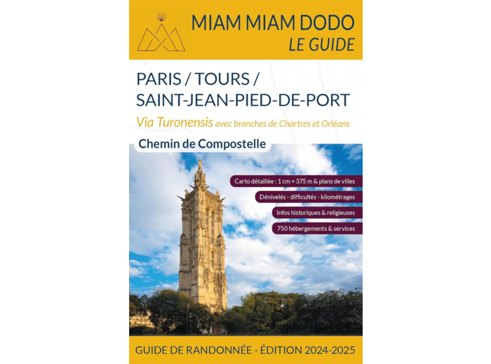 MIAM MIAM DODO VOIE DE TOURS 2024-2025 (PARIS/TOURS/SAINT-JEAN-PIED-DE-PORT/RONCEVAUX) - MIAM MIAM D