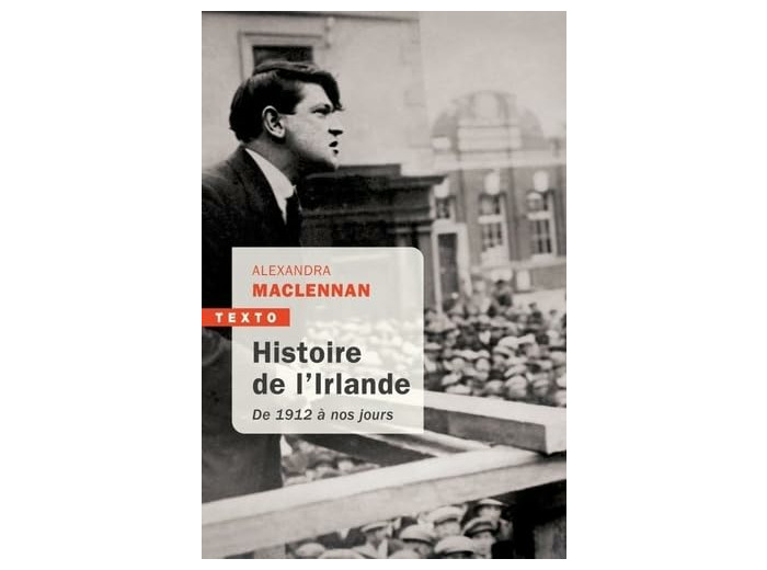 HISTOIRE DE L'IRLANDE - DE 1912 A NOS JOURS