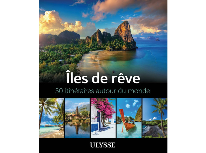 ILES DE REVE - 50 ITINERAIRES AUTOUR DU MONDE