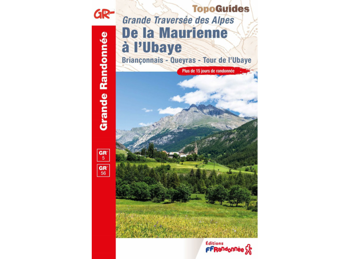 DE LA MAURIENNE A L'UBAYE - GRANDE TRAVERSEE DES ALPES