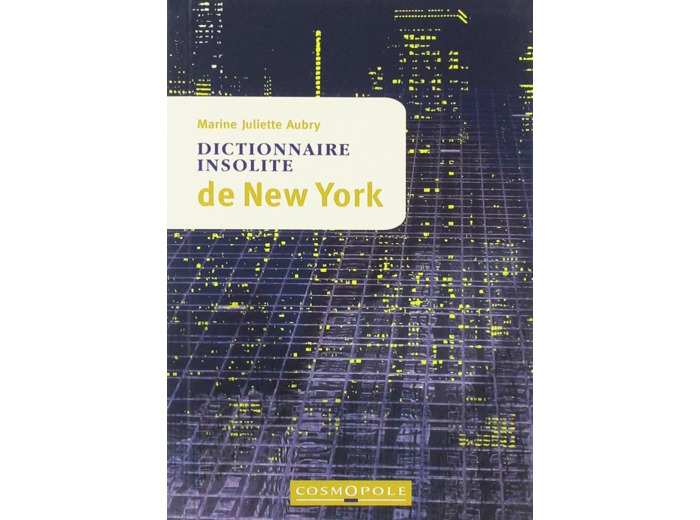 DICTIONNAIRE INSOLITE DE NEW YORK
