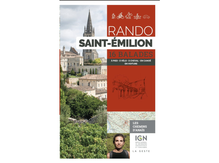 RANDO - SAINT EMILION 16 BALADES A PIED EN VTT A CHEVAL EN CANOE (BP)