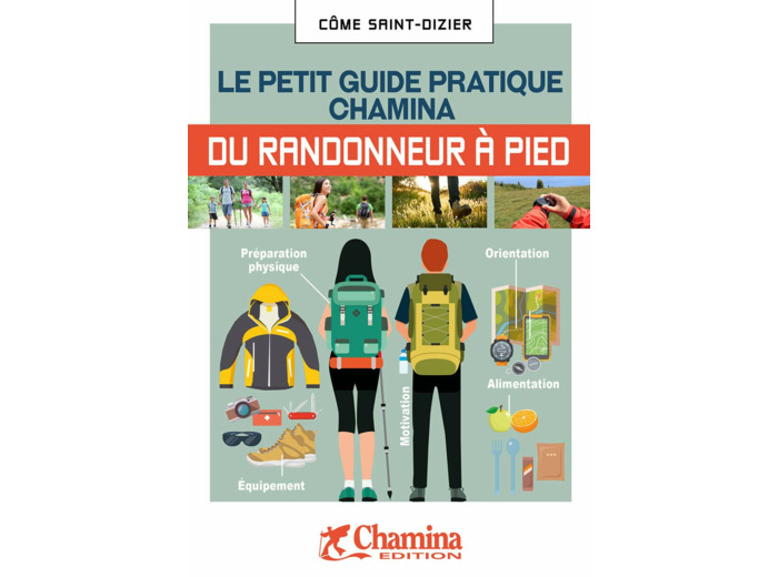 LE PETIT GUIDE PRATIQUE CHAMINA DU RANDONNEUR A PIED