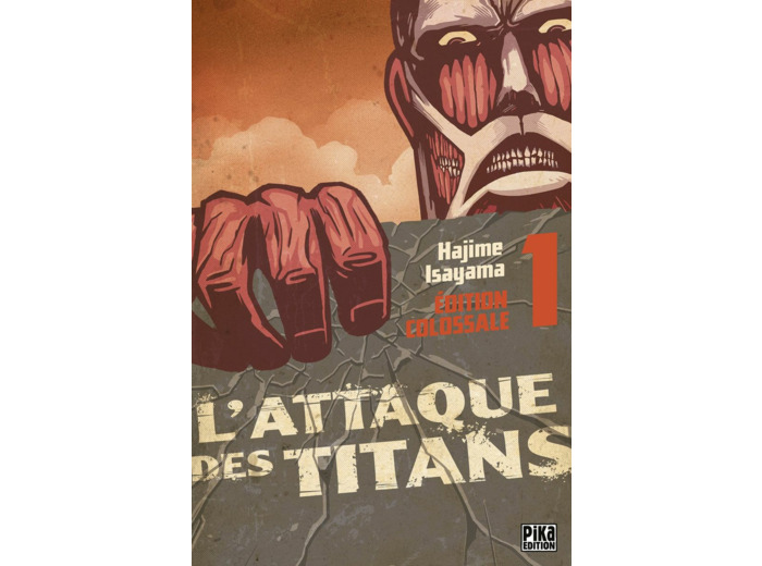L'ATTAQUE DES TITANS - EDITION COLOSSALE - L'ATTAQUE DES TITANS EDITION COLOSSALE T01