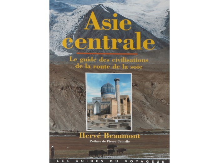 ASIE CENTRALE - GUIDE DU VOYAGEUR