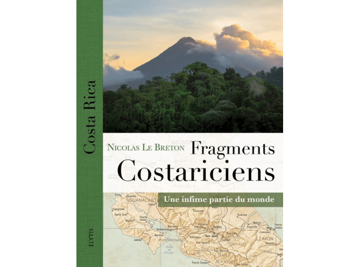 FRAGMENTS COSTARICIENS - UNE INFIME PARTIE DU MONDE