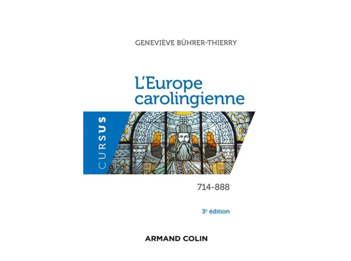 L'Europe carolingienne, 714-888, de Geneviève Bürher-Thierry (3ème édition)
